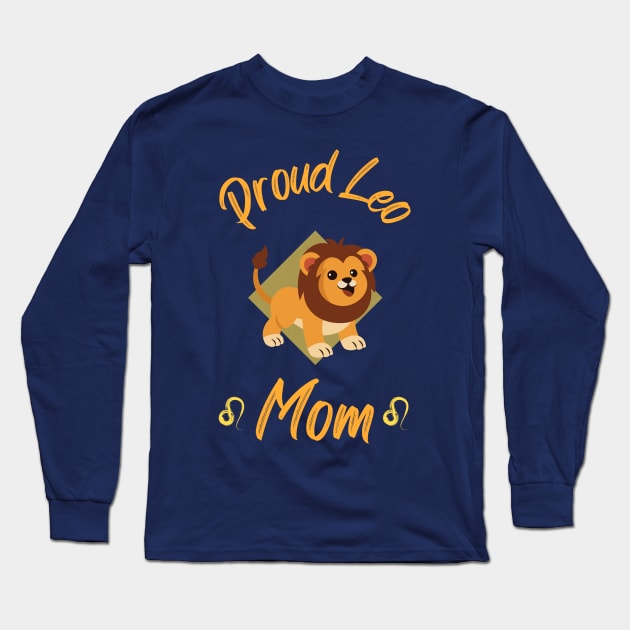 Proud Leo Mom Zodiac Astrology Long Sleeve T-Shirt by GrooveGeekPrints